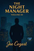 The Night Manager Volume III: Three Clandestine Essays 1970547693 Book Cover