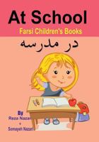 Farsi Children's Books: At School 1545575568 Book Cover