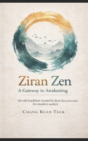 Ziran Zen : A Gateway to Awakening: 1 B0GYF6YXD2 Book Cover
