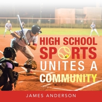 High School Sports Unites a Community 1665541091 Book Cover