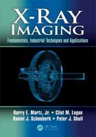 X-Ray Imaging: Fundamentals, Industrial Techniques, and Applications 0849397723 Book Cover