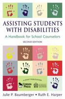 Assisting Students With Disabilities: A Handbook for School Counselors (Professional Skills for Counsellors Series) 1412941822 Book Cover
