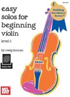 Mel Bay Easy Solos for Beginning Violin (Building Excellence Series) 1562221922 Book Cover