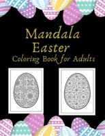 Mandala Easter Coloring Books for Adults: Mandala Easter Color for Adults | Easter Gift for Woman, Men, whole Family. Color and Relax. B08VRBTD9H Book Cover