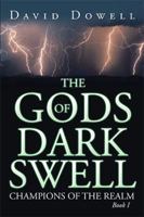 The Gods of Dark Swell: Champions of the Realm 1524518654 Book Cover