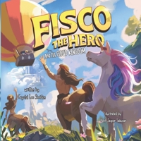 Fisco the Hero and the Cloud Kingdom: A Magical Adventure About Making New Friends (Fisco the Hero Adventures) 1968291296 Book Cover