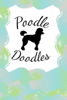 Poodle Doodles : Small Blank Lined Notebook for Poodle Dog Lovers 1672262313 Book Cover