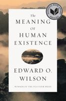 The Meaning of Human Existence 1631491148 Book Cover