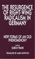 The Resurgence of Right Wing Radicalism in Germany 1573924903 Book Cover