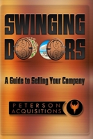 Swinging Doors: A Guide to Selling Your Business 1522809066 Book Cover