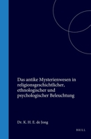 Das antike Mysterienwesen in religionsgeschichtlicher, ethnologischer und psychologischer Beleuchtung (German Edition) 9004552014 Book Cover