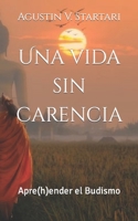 Una vida sin carencia: Apre(h)ender el Budismo B0C6P2PD46 Book Cover
