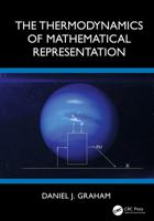 The Thermodynamics of Mathematical Representation 1032981504 Book Cover