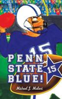 Penn State Blue! 1625163908 Book Cover