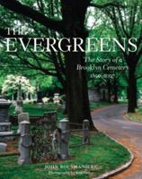 Green Oasis in Brooklyn: The Evergreens Cemetery 1849-2008 0978689941 Book Cover