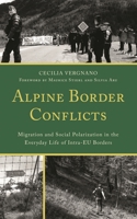 Alpine Border Conflicts: Migration and Social Polarization in the Everyday Life of Intra-EU Borders 1666922137 Book Cover