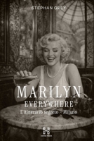 Marilyn Everywhere: L'itinerario segreto - Milano (Hanse Media - Press Series) B0H4942L4J Book Cover