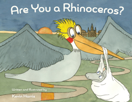 Are You a Rhinoceros? 1455628611 Book Cover
