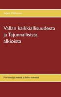Vallan kaikkiallisuudesta ja Tajunnallisista alkioista: Merkint?j? meist? ja kriisi-ismeist? 9528002714 Book Cover