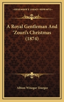 A Royal Gentleman And ‘Zouri’s Christmas 1345903251 Book Cover