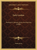 Early London: Prehistoric, Roman, Saxon And Norman 9354544355 Book Cover