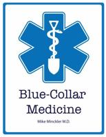 Blue-Collar Medicine 0692177450 Book Cover