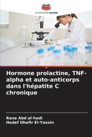 Hormone prolactine, TNF-alpha et auto-anticorps dans l'hépatite C chronique (French Edition) 6208594251 Book Cover