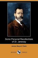 Some Personal Recollections of Dr. Janeway 0548461848 Book Cover