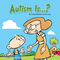 Autism is...? (Autism Is...? Books) 1475102712 Book Cover