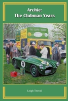 Archie: The Clubman Years B0C4MM5M4B Book Cover