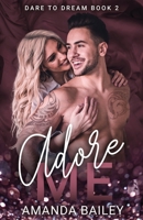Adore Me (Dare to Dream) B083XX3T1V Book Cover