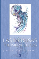 Las Medusas Tienen Ojos 1953510744 Book Cover