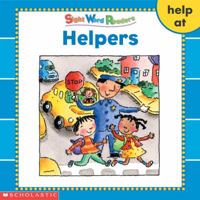 Helpers (Sight Word Readers) 0439511747 Book Cover