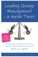 Leading Change Management: a Nordic Twist 1690125659 Book Cover