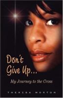 Don't Give Up 1597550981 Book Cover