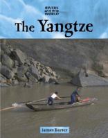 Rivers of the World - The Yangtze (Rivers of the World) 1590183703 Book Cover