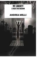 My Liberty: A Fight for Freedom 1539662837 Book Cover