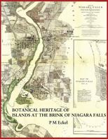 Botanical Heritage of Islands at the Brink of Niagara Falls 1484141806 Book Cover