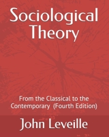 Sociological Theory : From the Classical to the Contemporary 173551201X Book Cover