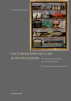 Naturerkenntnis Und Kunstschaffen: Die Discours Admirables Von Bernard Palissy. �bersetzung Und Kommentar 3110464535 Book Cover