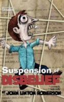 Suspension of Disbelief: A Comedy in Two Acts 1452822263 Book Cover
