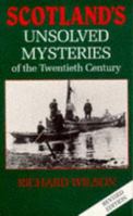 Scotland's Unsolved Mysteries of the 20th Century 070905792X Book Cover