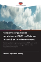 Polluants organiques persistants (POP): effets sur la santé et l'environnement (French Edition) 6630108280 Book Cover