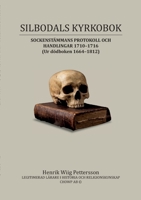 Silbodals kyrkobok: SOCKENSTÄMMANS PROTOKOLL OCH HANDLINGAR 1710 till 1716 (Ur dödboken 1664 till 1812) (Swedish Edition) 9181341687 Book Cover