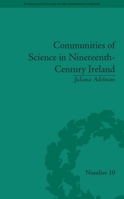 Communities of Science in Nineteenth-Century Ireland 0822966328 Book Cover