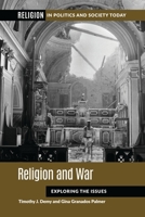 Religion and War: Exploring the Issues 1440873909 Book Cover