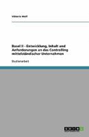 Basel II - Entwicklung, Inhalt und Anforderungen an das Controlling mittelst?ndischer Unternehmen 3640316711 Book Cover