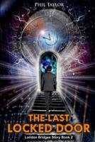 The Last Locked Door (at the End of the Universe) 109587103X Book Cover