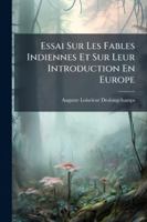 Essai sur les fables indiennes et sur leur introduction en Europe 1144808073 Book Cover