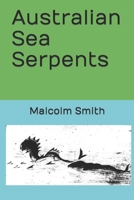 Australian Sea Serpents B085RQRS15 Book Cover